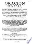 Oracion funebre, cenida a tres lamentables ayes, conque expressò su filial dolor el real convento de predicadores de Valencia, en el magnifico funeral que celebrò por la muerte de su venerable rmo. P.M. Fr. Antonino Cloche, general de todo el orden de predicadores. Dixola el M.R.P.M.Fr. Pedro Soler, maestro en artes, ... A expensas propias la saco a luz, el M.R.P. Pres. Fr. Vicente Insa, cathedratico de theologia jubilado, ..