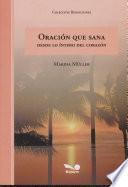 Oracion Que Sana Desde Lo Intimo del Corazon