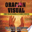 Oración Visual: Cómo Crear un Mural de Visión Espiritual