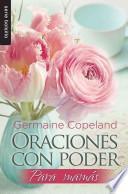 Oraciones con poder para mams / Prayers that Avail Much for Moms