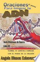 Oraciones de guerra para limpiar tu ADN