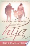 Oraciones poderosas para su hija / Powerful Prayers for Your Daughter