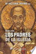 Orar con los Padres de la Iglesia