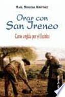 Orar con San Ireneo : carne ungida por el Espíritu