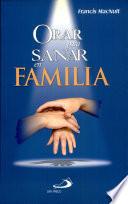ORAR PARA SANAR EN FAMILIA