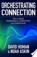 Orchestrating Connection