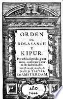 Orden de Ros-Asanah y Kipur. Por estilo seguido, y corriente, conforme se uza en este Kahal Kados