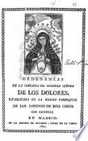 Ordenanzas de la cofradía de Nuestra Señora de los Dolores, establecida en la Iglesia Parroquial de San Lorenzo de esta Corte
