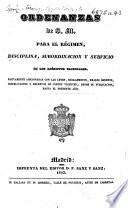 Ordenanzas de S. M. para el régimen, disciplina, subordinacion y servicio de los ejércitos nacionales. [22 Oct. 1778.] Nuevamente adicionadas con las leyes ... vigentes, desde su publicacion, hasta el presente año
