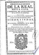 Ordinaciones de la Real Mesta Casa, y Cofradia de Ganaderos de la ciudad de Çaragoça, instituida baxo la invocacion, proteccion, y amparo de los gloriosos apostoles y santos Simon y Judas ... reimpressas en el año 1717 ...