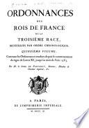 Ordonnances des roys de France de la troisième race: Ordonnances rendues depuis le commencement du règne de Louis XI jusqu'au mois de mars 1473. 1811-20