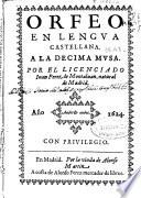 Orfeo en lengua castellana a la decima musa