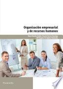 Organización empresarial y de recursos humanos