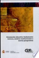 orientacion educativa: fundamentos teoricos, modelos institucionales y nuevas perspectivas
