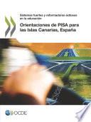 Orientaciones de PISA para las Islas Canarias, España Sistemas fuertes y reformadores exitosos en la educación