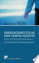 Orientaciones éticas para tiempos inciertos