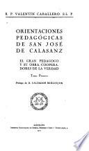 Orientacions pedagógicas de San José de Calasanz, el gran pedagogo y su obra, cooperadores de la verdad ...
