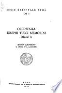 Orientalia Iosephi Tucci memoriae dicata