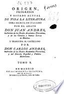 Origen, progresos y estado actual de toda la literatura