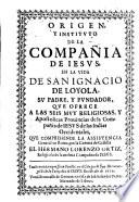 Origen y instituto de la Compañía de Jesús, en la vida de San Ignacio de Loyola