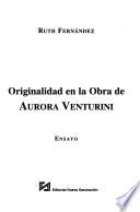 Originalidad en la obra de Aurora Venturini