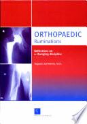 Orthopaedic Ruminations