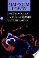 Oscuro como la tumba donde yace mi amigo