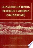 Osuna entre los tiempos medievales y modernos (siglos XIII-XVIII)