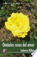 Otoñales rosas del amor