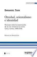 Otredad, orientalismo e identidad