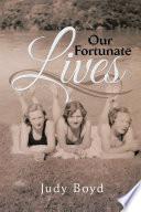 Our Fortunate Lives