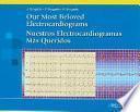 Our Most Beloved Electrocardiograms. Nuestros electrocardiogramas más queridos (edición bilingüe Español / Inglés)
