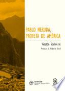 Pablo Neruda, profeta de América