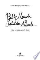 Pablo Neruda y Salvador Allende