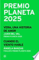 Pack Premio Planeta 2025 (Vera, una historia de amor + Cuando el viento hable)