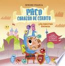 Paco, Corazon de Cerdito