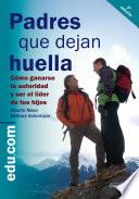 Padres que dejan huella