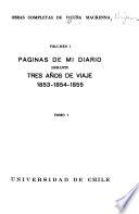 Páginas de mi diario durante tres años de viaje, 1853-1854-1855 ...
