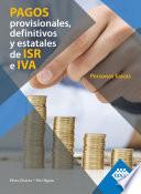 Pagos provisionales, definitivos y estatales de ISR e IVA. Personas físicas 2019