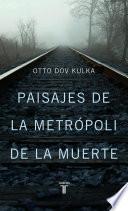 Paisajes de la metrópoli de la muerte