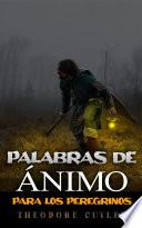 PALABRAS DE ÁNIMO PARA LOS PEREGRINOS