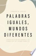 Palabras iguales, mundos diferentes