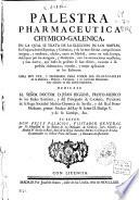 Palestra pharmaceutica, chymico-galenica