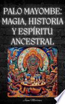 Palo Mayombe: Magia, Historia y Espíritu Ancestral