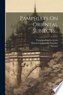 Pamphlets on oriental subjects