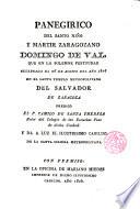 Panegirico del Sto. Niño ... Domingo del Val que en la sol. festividad celebrada el 26 de Agosto de 1806 en el Sto. Templo Metrop. del Salvador de Zaragoza, predicó el P. Camilo de Santa Theresa Sch. P.