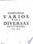 Panegyrico varios para diuersas festiuidades del ano. Predicolos en la corte el Rmo P.M.Fr. Diego Malo de Andueza, ..