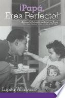 ¡Papá, Eres Perfecto!