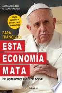 Papa Francisco: Esta economía mata