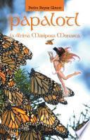 PAPALOTL: La última mariposa Monarca